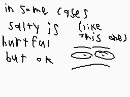 Drawn comment by Koma
"in some cases salty is {like this abe} but ok"
