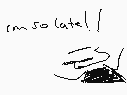 Drawn comment by MafiaDraws
"'m so late!"