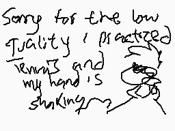 Drawn comment by MNA!
"Sorry for the low quality I practiced evenI find my hand is shaking?"