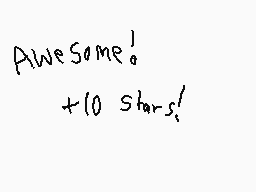 Drawn comment by SioSoalCat
"Awesome! +10 stars!"