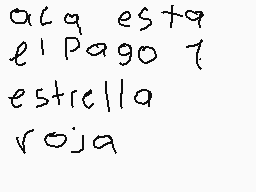 Drawn comment by DAVID😃
"acq esta el Pago 7 estrella roja"