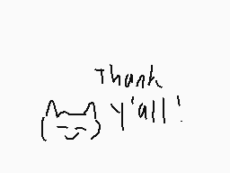 Drawn comment by Kris😃♥
"Thank Y'all!"