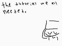 Drawn comment by nate
"the tutor:an we all needed."