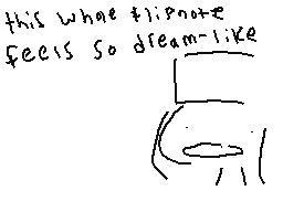 Drawn comment by nate
"this what tlapnote feels so dream-like"