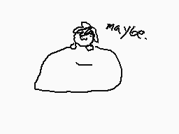 Drawn comment by ◇Shard◇±
"maybe."