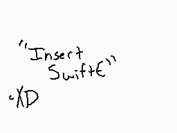 Drawn comment by SwiftE