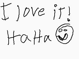 Drawn comment by j
"I love it! Hahaha😊"