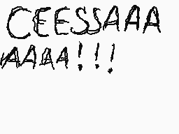 Drawn comment by JioSef™
"CEESSAAA AAAA!!!"