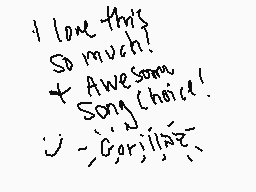 Drawn comment by spookymeat
"I love this So much! + Awesome Song Choice! :- Gorillaz"