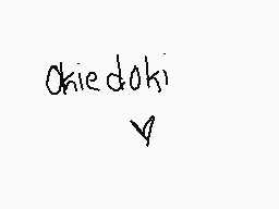 Drawn comment by =1twelve2=
"okiedoki"