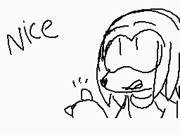 Drawn comment by ★Knuckles★
"Nice"