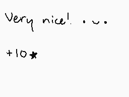 Drawn comment by NowhereCat
"Very nice! . . . +10 *"