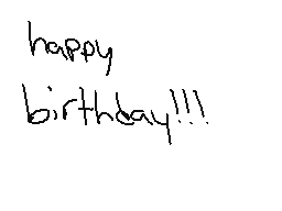 Drawn comment by super++
"happy birthday!!!"