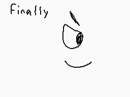 Drawn comment by Kaden
"Finally"