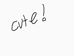 Drawn comment by clay ♠
"cute!"