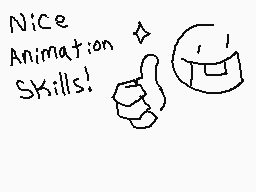 Drawn comment by ChezDee
"Nice Animation Skills!"