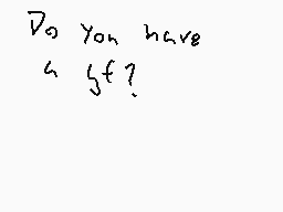 Drawn comment by Gold∴Demon
"Do You have a gf?"