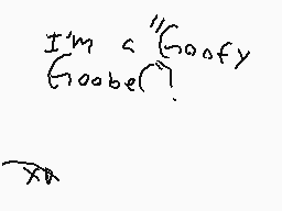 Drawn comment by Gold∴Demon
"I'm "Goofy" Goobee?"