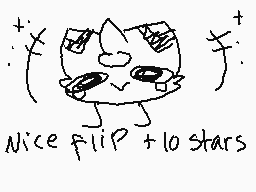 Drawn comment by ☆Starglow☆
"+! Nice flip + 10 stars"