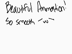 Drawn comment by Scr33chBa7
"Beautiful Animation! So smooth ~w~"