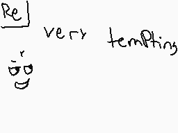 Drawn comment by Matthew
"Revery tempting"