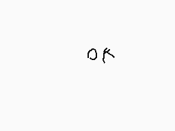 Drawn comment by ◆rou21●
"OK"