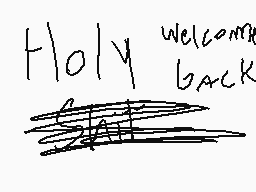 Drawn comment by ～☀NordW☀～
"Holy welcome back"