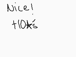 Drawn comment by Ms.R
"Nice! +10k's"