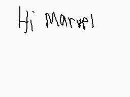 Drawn comment by IceDragon😃
"Hi Marvel"