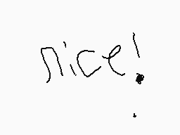 Drawn comment by ★〒uⓍb❗3™★
"nice!"