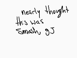 Drawn comment by NioXoiN
"nearly thought this was Smash gJ"