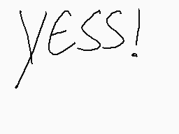 Drawn comment by Sir Neo
"YESS!"