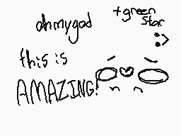 Drawn comment by ☁Autumn☁
"ohmygod +green star this is AMAZING!"