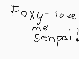 Drawn comment by ∴:♥nⓎah※•∴
"Foxy-love me Senpai!"