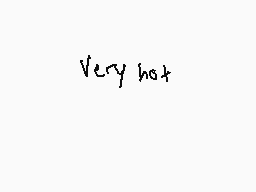 Drawn comment by D$!M@$〒£®™
"Very hot"