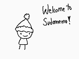 Drawn comment by The Sparks
"Welcome to Sudamena!"