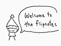 Drawn comment by The Sparks
"Welcome to the flipnotes"