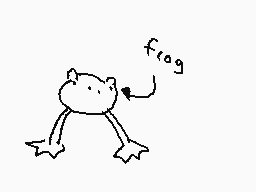 Drawn comment by The Sparks
"frog"