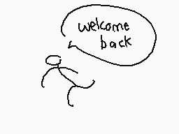 Drawn comment by The Sparks
"welcome back"