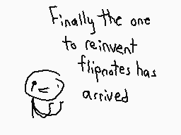 Drawn comment by The Sparks
"Finally the one to reinvent flipnotas has arrived"