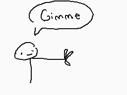 Drawn comment by The Sparks
"Gimme"