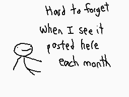 Drawn comment by The Sparks
"Hard to forget when I see it posted here each month"