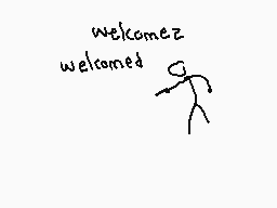 Drawn comment by The Sparks
"welcomez welcomed"