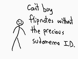 Drawn comment by The Sparks
"Can't buy flipnotes without the precious sudomemo ID."