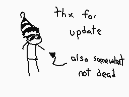 Drawn comment by The Sparks
"thx for update also somewhat not dead!"