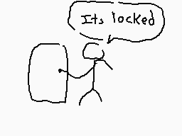 Drawn comment by The Sparks
"It's locked"