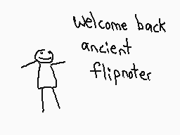 Drawn comment by The Sparks
"Welcome back ancient flipnoter"