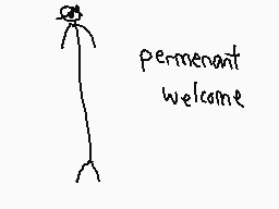 Drawn comment by The Sparks
"permanent welcome"