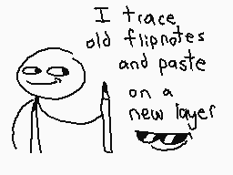 Drawn comment by The Sparks
"I trace old flipnotes and paste on a new layer"