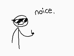 Drawn comment by The Sparks
"noice."